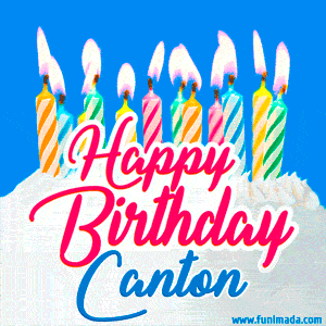 Happy Birthday GIF for Canton with Birthday Cake and Lit Candles