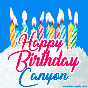 Happy Birthday GIF for Canyon with Birthday Cake and Lit Candles
