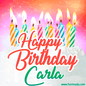 Happy Birthday GIF for Carla with Birthday Cake and Lit Candles