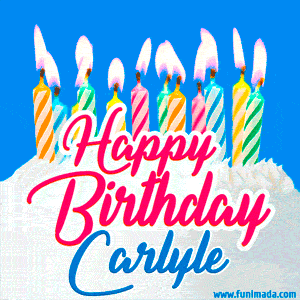Happy Birthday GIF for Carlyle with Birthday Cake and Lit Candles