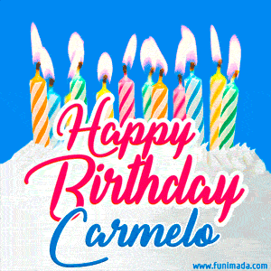 Happy Birthday GIF for Carmelo with Birthday Cake and Lit Candles