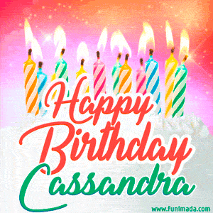 Happy Birthday GIF for Cassandra with Birthday Cake and Lit Candles