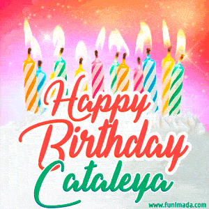 Happy Birthday GIF for Cataleya with Birthday Cake and Lit Candles