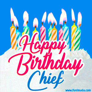 Happy Birthday GIF for Chief with Birthday Cake and Lit Candles