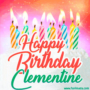 Happy Birthday GIF for Clementine with Birthday Cake and Lit Candles