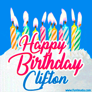 Happy Birthday GIF for Clifton with Birthday Cake and Lit Candles