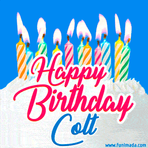 Happy Birthday GIF for Colt with Birthday Cake and Lit Candles
