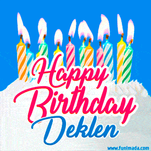 Happy Birthday GIF for Deklen with Birthday Cake and Lit Candles
