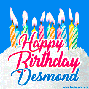 Happy Birthday GIF for Desmond with Birthday Cake and Lit Candles