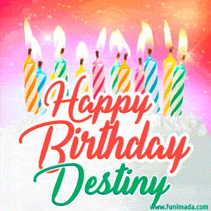 Happy Birthday GIF for Destiny with Birthday Cake and Lit Candles