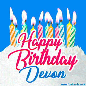 Happy Birthday GIF for Devon with Birthday Cake and Lit Candles