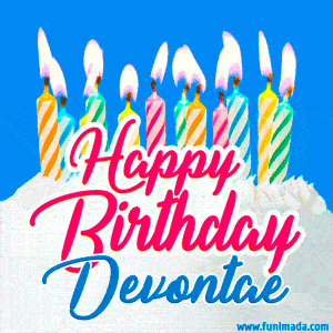 Happy Birthday GIF for Devontae with Birthday Cake and Lit Candles