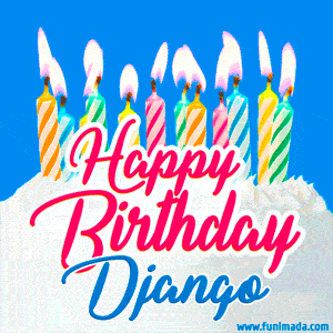 Happy Birthday GIF for Django with Birthday Cake and Lit Candles