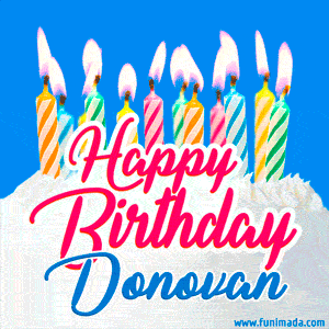 Happy Birthday GIF for Donovan with Birthday Cake and Lit Candles
