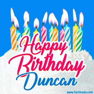 Happy Birthday GIF for Duncan with Birthday Cake and Lit Candles