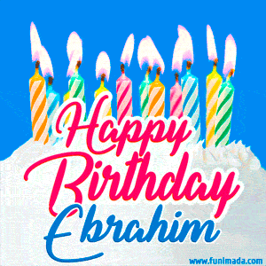 Happy Birthday GIF for Ebrahim with Birthday Cake and Lit Candles