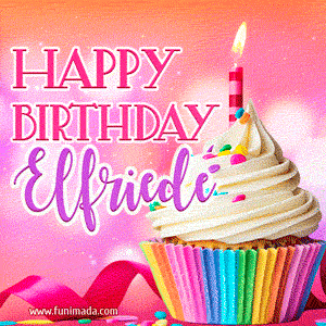 Happy Birthday Elfriede - Lovely Animated GIF