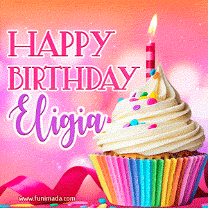 Happy Birthday Eligia - Lovely Animated GIF