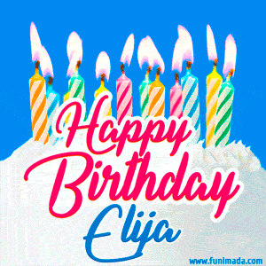Happy Birthday GIF for Elija with Birthday Cake and Lit Candles