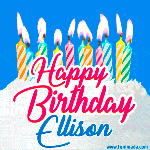 Happy Birthday GIF for Ellison with Birthday Cake and Lit Candles