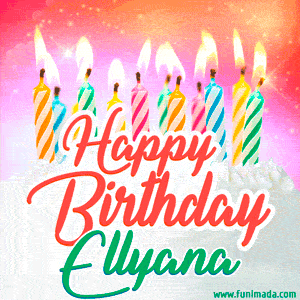Happy Birthday GIF for Ellyana with Birthday Cake and Lit Candles