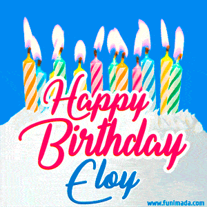 Happy Birthday GIF for Eloy with Birthday Cake and Lit Candles