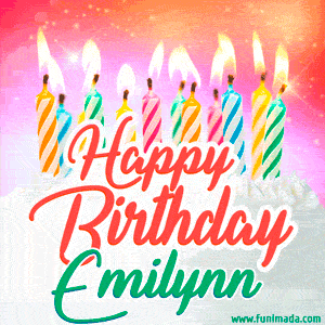 Happy Birthday GIF for Emilynn with Birthday Cake and Lit Candles