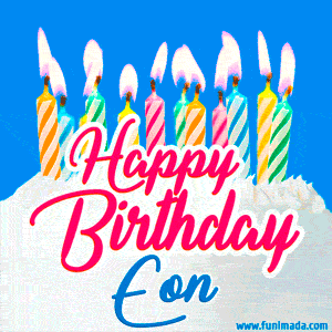Happy Birthday GIF for Eon with Birthday Cake and Lit Candles