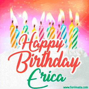 Happy Birthday GIF for Erica with Birthday Cake and Lit Candles
