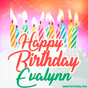 Happy Birthday GIF for Evalynn with Birthday Cake and Lit Candles