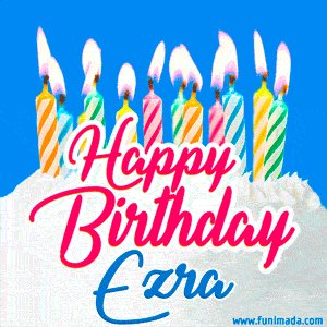 Happy Birthday GIF for Ezra with Birthday Cake and Lit Candles