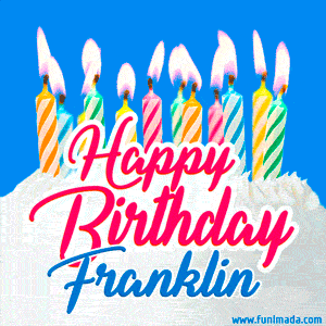 Happy Birthday GIF for Franklin with Birthday Cake and Lit Candles