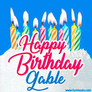 Happy Birthday GIF for Gable with Birthday Cake and Lit Candles
