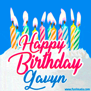 Happy Birthday GIF for Gavyn with Birthday Cake and Lit Candles