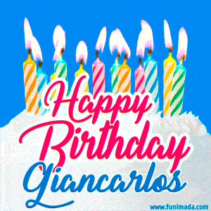 Happy Birthday GIF for Giancarlos with Birthday Cake and Lit Candles