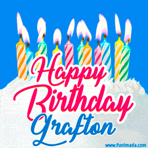 Happy Birthday GIF for Grafton with Birthday Cake and Lit Candles