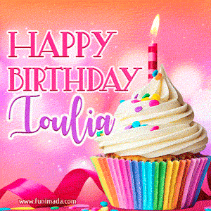 Happy Birthday Ioulia - Lovely Animated GIF