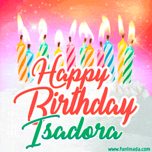 Happy Birthday GIF for Isadora with Birthday Cake and Lit Candles