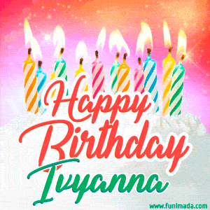 Happy Birthday GIF for Ivyanna with Birthday Cake and Lit Candles