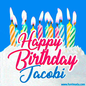 Happy Birthday GIF for Jacobi with Birthday Cake and Lit Candles