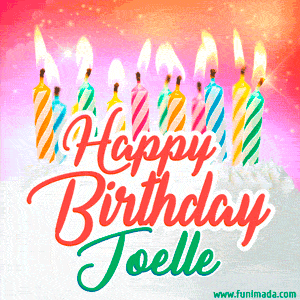 Happy Birthday GIF for Joelle with Birthday Cake and Lit Candles