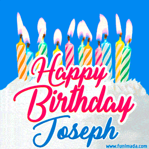 Happy Birthday GIF for Joseph with Birthday Cake and Lit Candles