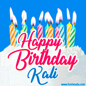 Happy Birthday GIF for Kali with Birthday Cake and Lit Candles