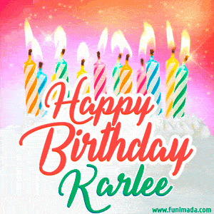 Happy Birthday GIF for Karlee with Birthday Cake and Lit Candles