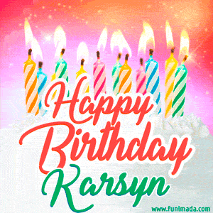 Happy Birthday GIF for Karsyn with Birthday Cake and Lit Candles