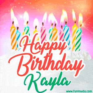 Happy Birthday GIF for Kayla with Birthday Cake and Lit Candles