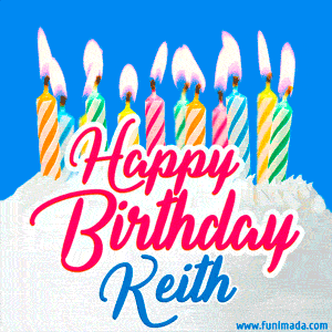 Happy Birthday GIF for Keith with Birthday Cake and Lit Candles