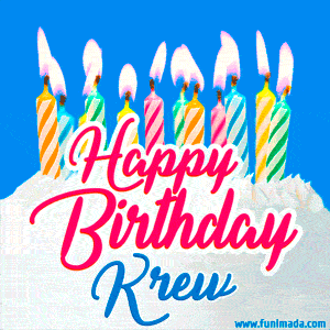 Happy Birthday GIF for Krew with Birthday Cake and Lit Candles