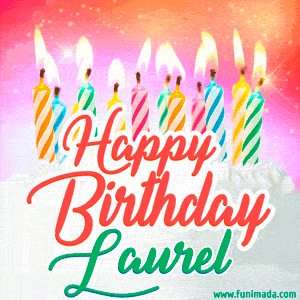 Happy Birthday GIF for Laurel with Birthday Cake and Lit Candles