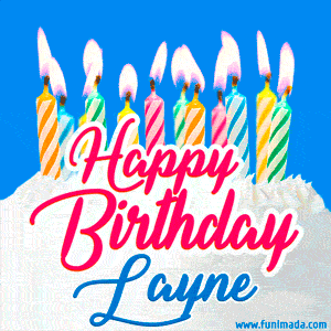 Happy Birthday GIF for Layne with Birthday Cake and Lit Candles